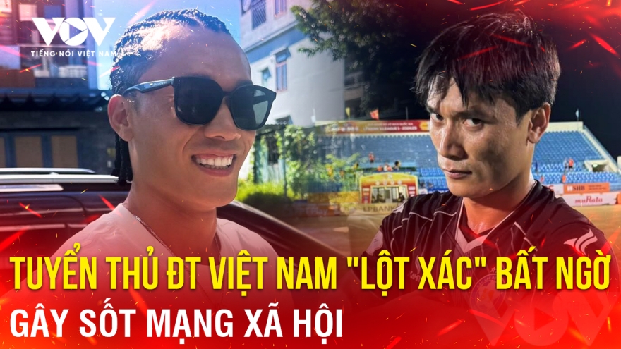Tin bóng đá 14-8: Tuyển thủ ĐT Việt Nam "lột xác" bất ngờ, gây sốt mạng xã hội